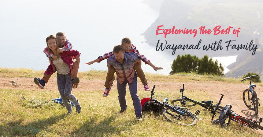 Family enjoying their trip to Wayanad